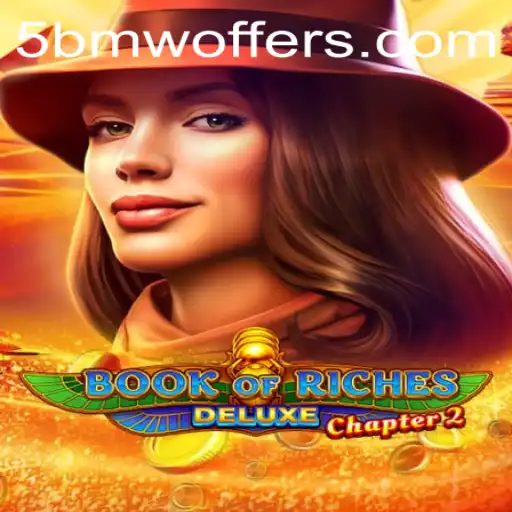 Exploring the Thrills and Strategies of Book of Riches Deluxe Chapter 2